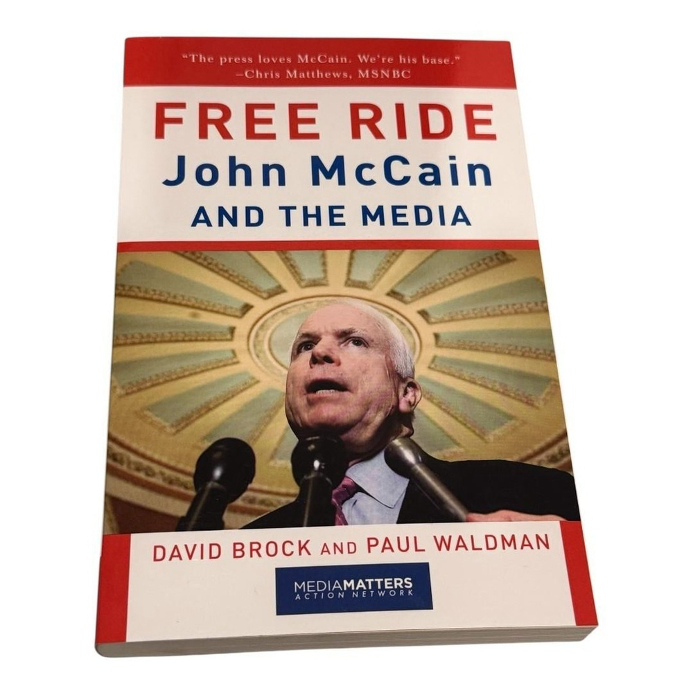 Free Ride John McCain and the Media Brock Waldman Politics Paperback Book Anchor